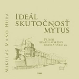 Ideál – Skutočnosť – Mýtus - 