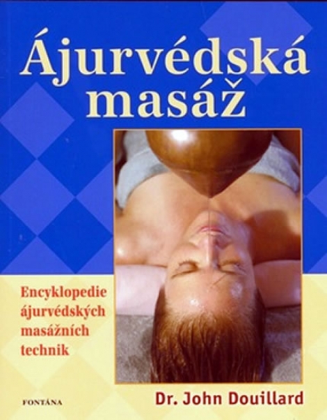 Ájurvédská masáž - Encyklopedie ájurvédských masážních technik