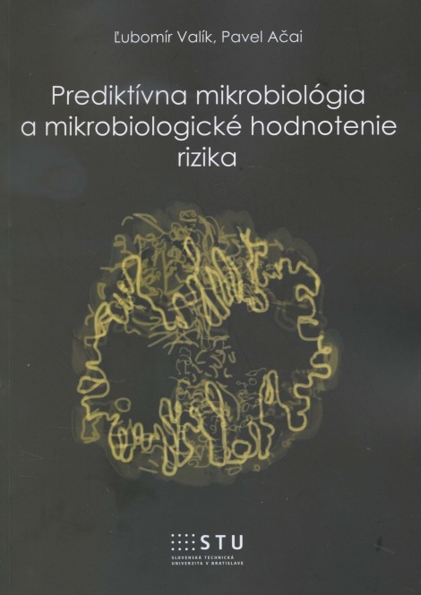Prediktívna mikrobiológia a mikrobiologické hodnotenie rizika - 