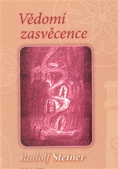 Vědomí zasvěcence - Správné a nesprávné cesty duchovního bádání