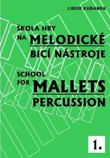 Škola hry na melodické bicí nástroje 1. - School for Mallets Percussion