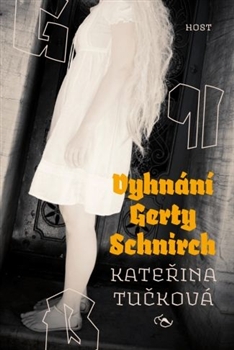 Vyhnání Gerty Schnirch - 