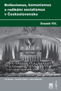 Bolševismus, komunismus a radikální socialismus v Československu, Svazek VIII. - 
