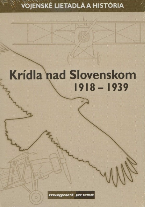 Krídla nad Slovenskom 1918-1939 - 