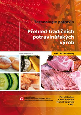 Přehled tradičních potravinářských výrob - Technologie potravin