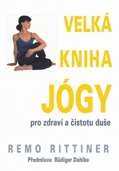 Velká kniha jógy - Pro zdravé tělo a jasného ducha