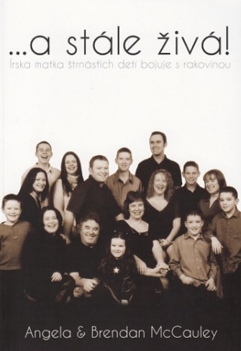...a stále živá! - Írska matka štrnástich detí bojuje s rakovinou