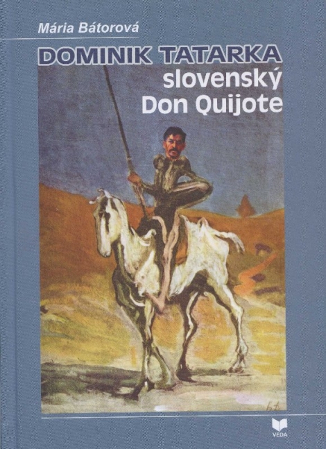 Dominik Tatarka – slovenský Don Quijote - 