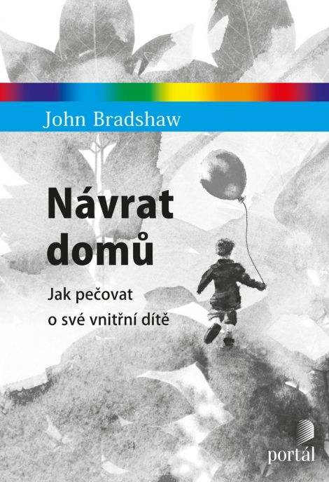 Návrat domů - Jak pečovat o své vnitřní dítě
