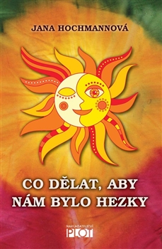 Co dělat, aby nám bylo hezky - 
