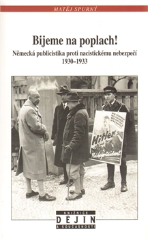 Bijeme na poplach! - Německá publicistika proti nacistickému nebezpečí (1930-1933)