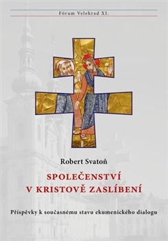 Společenství v Kristově zaslíbení - Příspěvky k současnému stavu ekumenického dialogu