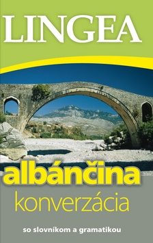 Albánčina - konverzácia - So slovníkom a gramatikou