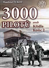 3000 pilotů - aneb Křídla Košic 2