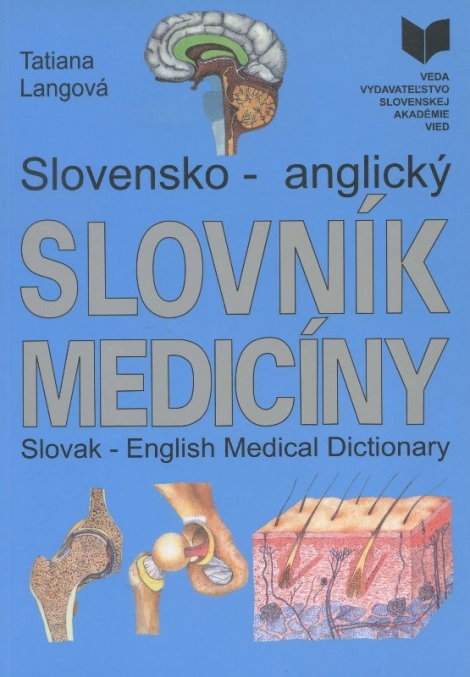 Slovensko-anglický slovník medicíny - Slovak-English Medical Dictionary
