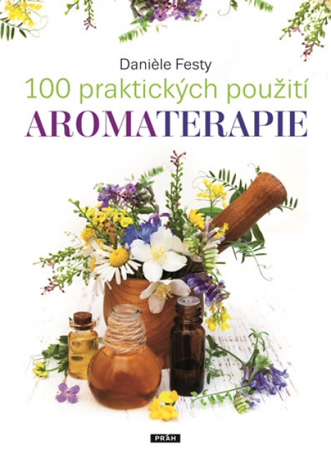 100 praktických použití aromaterapie - 