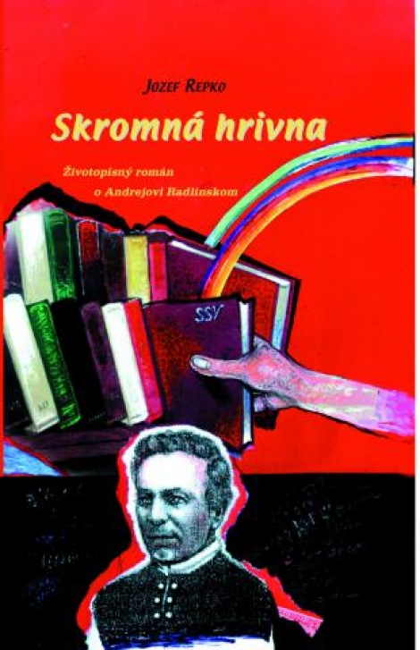 Skromná hrivna - Životopisný román o Andrejovi Radlinskom