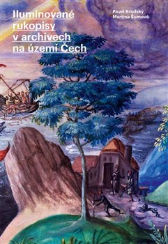 Iluminované rukopisy v archivech na území Čech - 