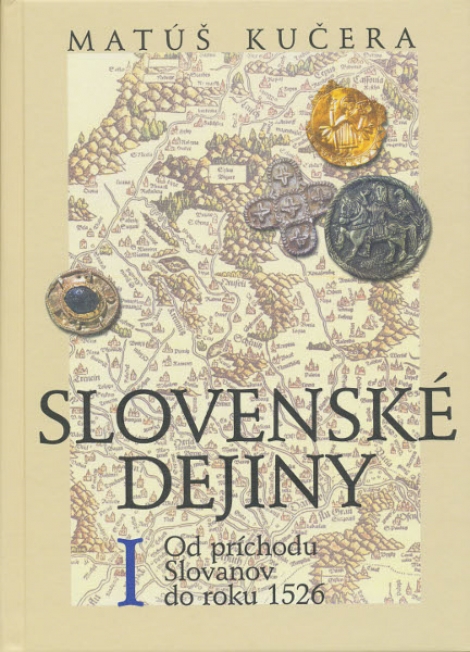 Slovenské dejiny I - Od príchodu Slovanov do roku 1526