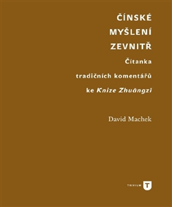 Čínské myšlení zevnitř - David Machek