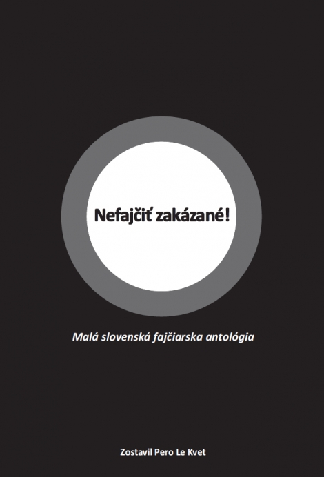 Nefajčiť zakázané! - Malá slovenská fajčiarska antológia