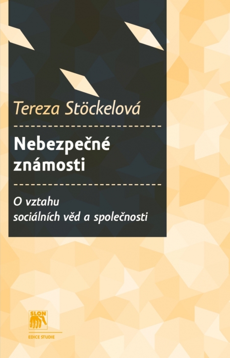 Nebezpečné známosti? - O vztahu sociálních věd a společnosti