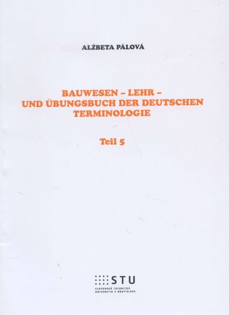 Bauwesen - Lehr- und Übungsbuch der deutschen Terminologie - teil 5