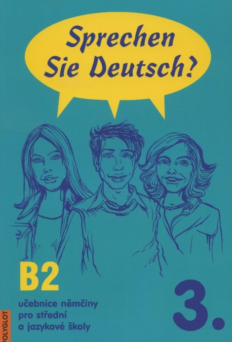Sprechen Sie Deutsch? 3. /B2/ - Učebnice němčiny pro střední a jazykové školy