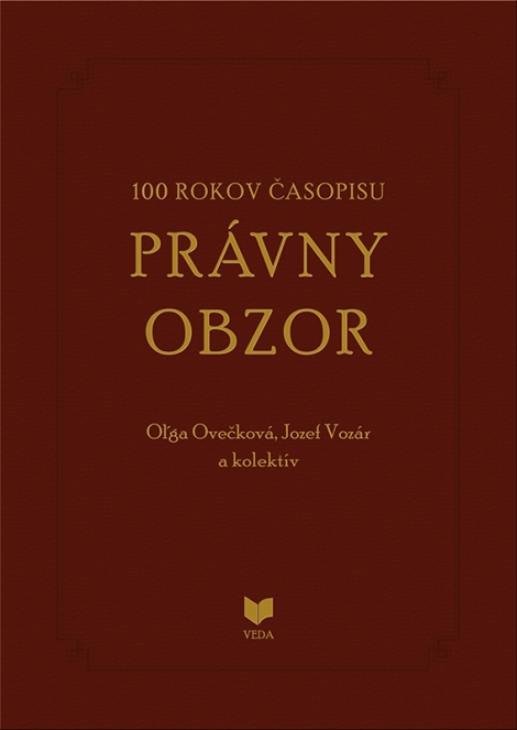 100 rokov časopisu PRÁVNY OBZOR 1917-2017 - 
