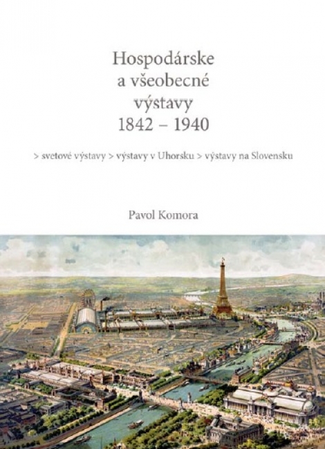 Hospodárske a všeobecné výstavy 1842 - 1940 - Pavol Komora