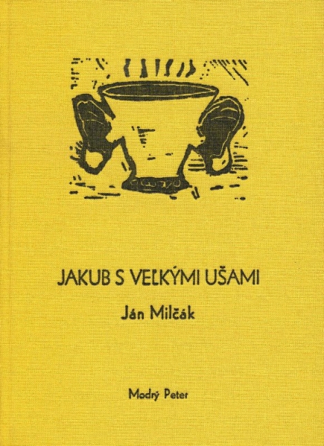 Jakub s veľkými úšami - Ján Milčák