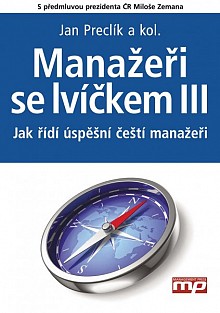 Manažeři se lvíčkem III. - Jak řídí úspěšní čeští manažeři