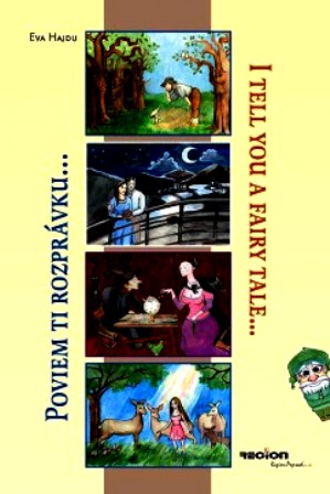 Poviem ti rozprávku... I tell you a fairy tale... - 