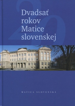 Dvadsať rokov Matice slovenskej - 