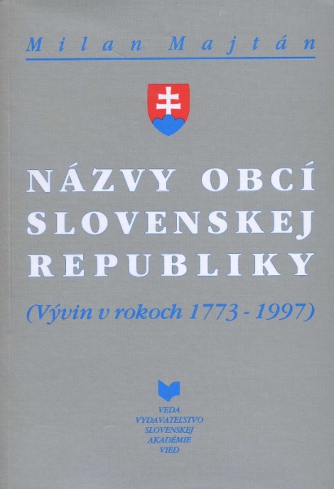 Názvy obcí Slovenskej republiky - Vývin v rokoch 1773 - 1997