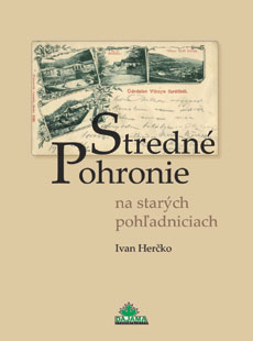 Stredné Pohronie na starých pohľadniciach - Ivan Herčko