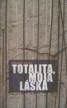 Totalita, moja láska - 
