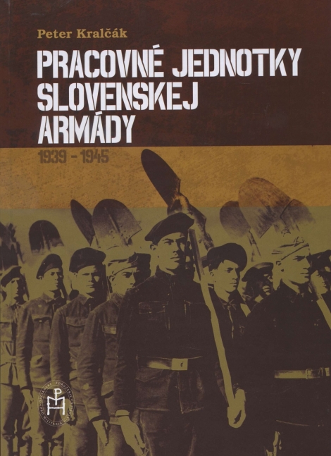 Pracovné jednotky slovenskej armády - 1939-1945