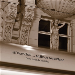 ...Lůžko je rozestlané - Nové brněnské povídky