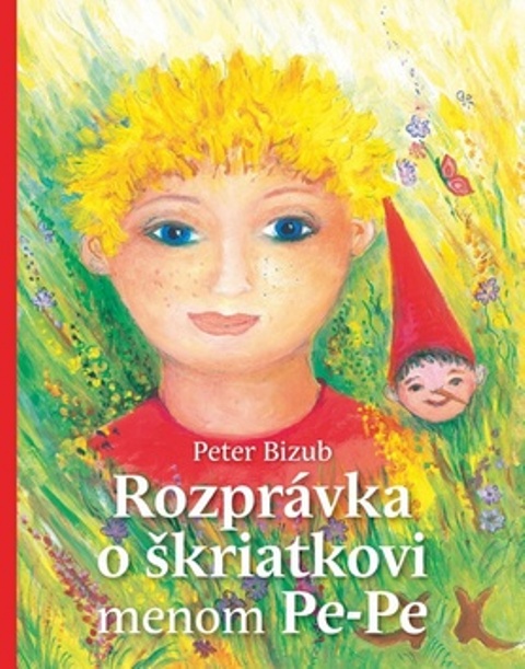 Rozprávka o škriatkovi menom Pe-Pe - 