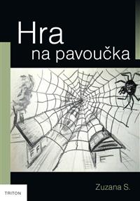 Hra na pavoučka - Hra na pavoučka (1.díl)