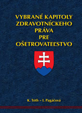 Vybrané kapitoly zdravotníckeho práva pre ošetrovateľstvo - 