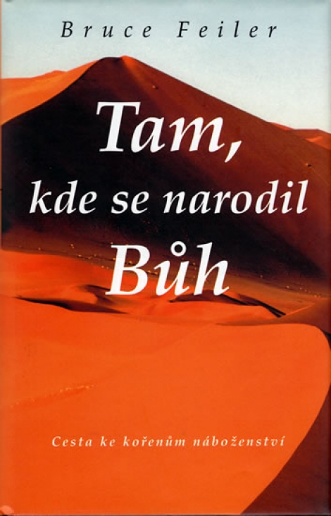 Tam, kde se narodil Bůh - Cesta ke kořenům náboženství