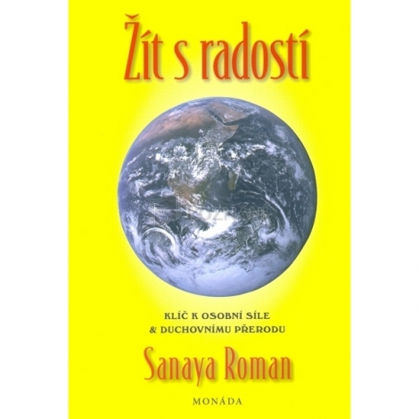 Žít s radostí - Sanaya Roman