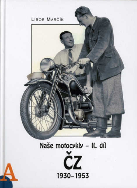 Naše motocykly II. díl - Libor Marčík