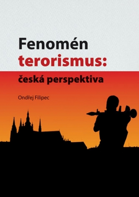 Fenomén terorismus: česká perspektiva - 