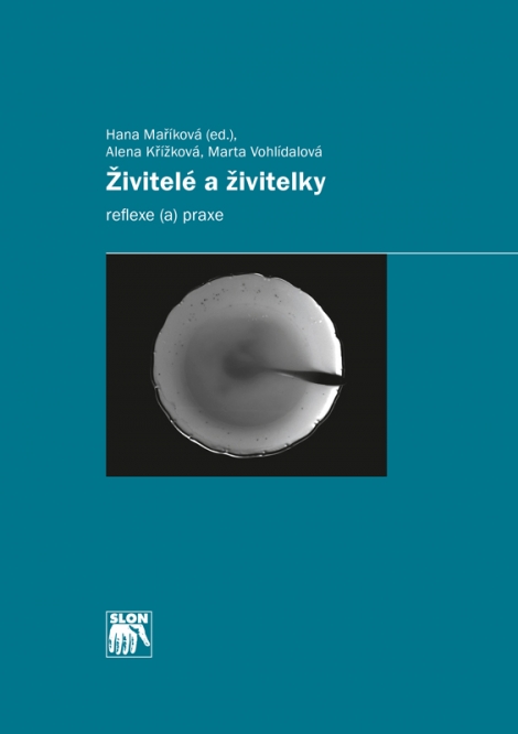 Živitelé a živitelky - Reflexe (a) praxe