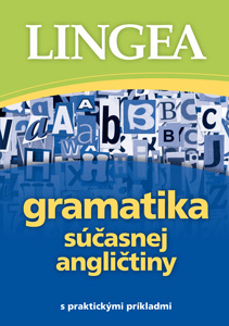 Gramatika súčasnej angličtiny - S praktickými príkladmi