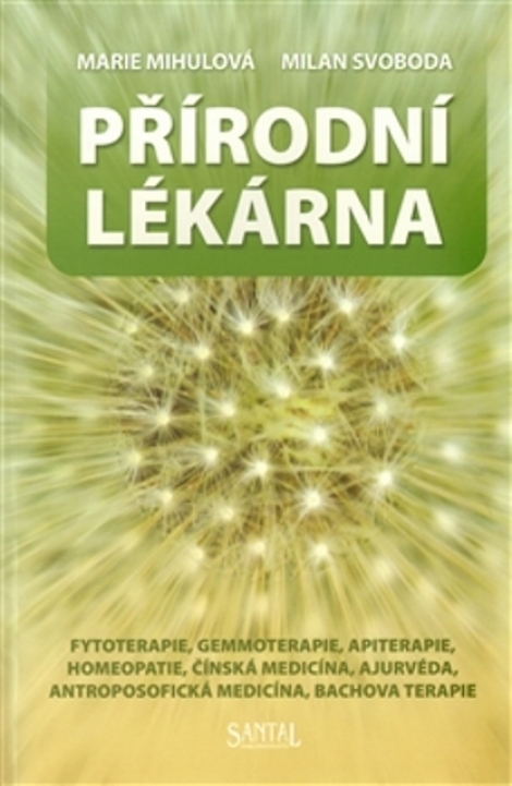 Přírodní lékarna - Marie Mihulová, Milan Sloboda