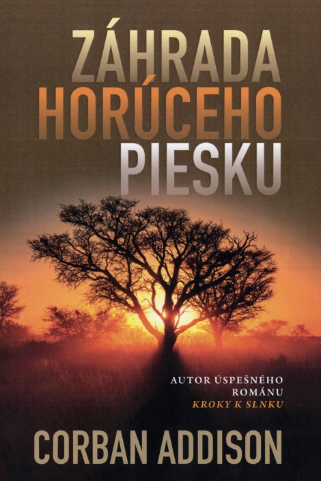Záhrada horúceho piesku - Autor úspešného románu Kroky k slnku